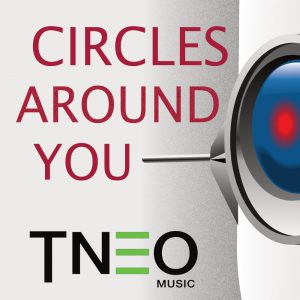 Circles Around You TNEO Music